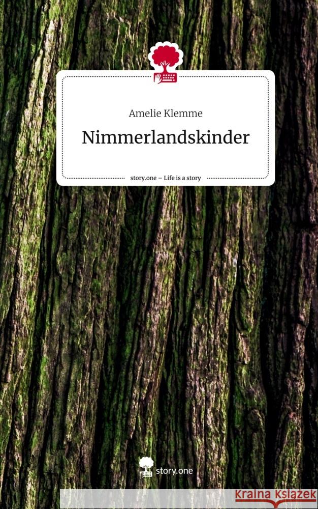 Nimmerlandskinder. Life is a Story - story.one Klemme, Amelie 9783710871382 story.one publishing - książka