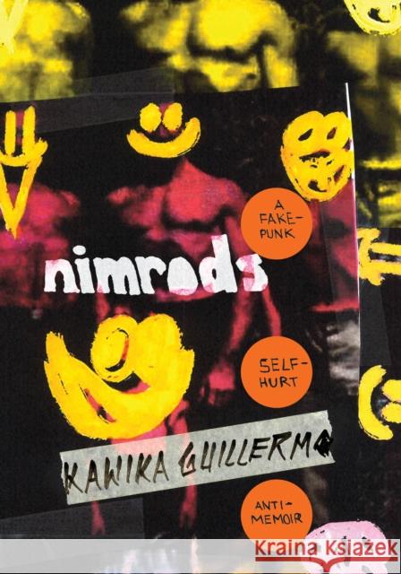 Nimrods: a fake-punk self-hurt anti-memoir Kawika Guillermo 9781478024927 Duke University Press - książka