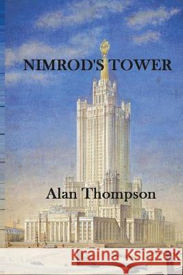 Nimrod's Tower Alan Thompson 9781635543049 W & B Publishers - książka