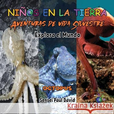 Niños en la Tierra Aventuras de vida Silvestre - Explora el Mundo Octopus - Maldives Sensei Paul David 9781778486302 Senseipublishing.com - książka