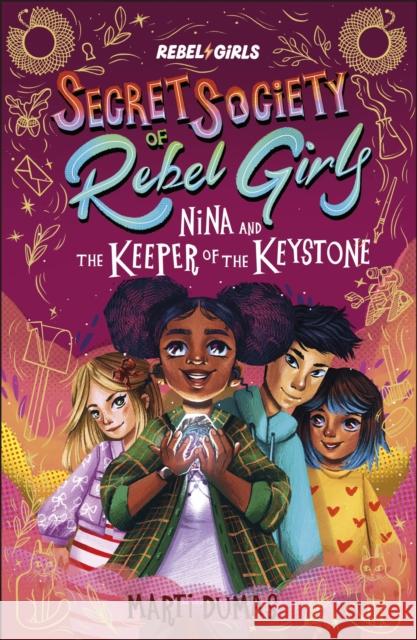 Nina and the Keeper of the Keystone: Secret Society of Rebel Girls Marti Dumas 9798889641131 DK Publishing (Dorling Kindersley) - książka