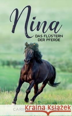 Nina: Das Flüstern der Pferde Carina Warnstädt 9783755792093 Books on Demand - książka