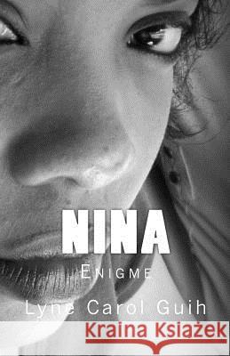 Nina: Enigme Lyne Carol Guih John Publishing 9781494793852 Createspace - książka