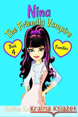 NINA The Friendly Vampire - Book 4 - Families: Books for Kids aged 9-12 Zakour, John 9781983346194 Independently Published - książka