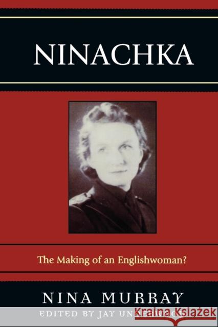 Ninachka: The Making of an Englishwoman? Murray, Nina 9780761837916 Not Avail - książka