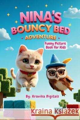 Nina's Bouncy Bed Adventure: Funny Bed time story in rhymes Children's Picture Book with story inspired fun activities - Silly Jokes, Tongue twisters Kravika Digitals 9788199178229 Advik Creations - książka