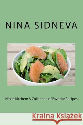 Nina's Kitchen: A Collection of Favorite Recipes Nina Sidneva 9780692561355 Nina Sidneva - książka