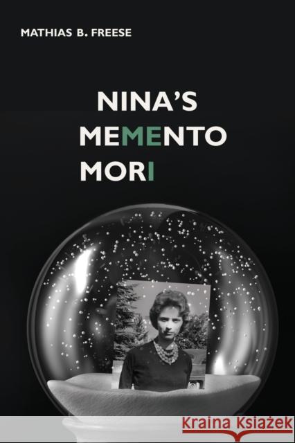 Nina's Memento Mori Mathias B. Freese 9781627877107 Wheatmark - książka