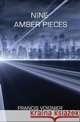 Nine Amber Pieces Francis Voignier 9781952858000 Dolosse & Writs - książka