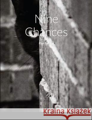 Nine Chances: Rose Lannen Lannen, Rose 9781716523823 Lulu.com - książka