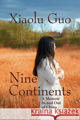 Nine Continents: A Memoir in and Out of China Xiaolu Guo 9780802128676 Black Cat - książka