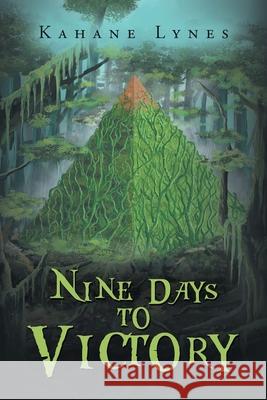 Nine Days to Victory Kahane Lynes 9781796058352 Xlibris Us - książka