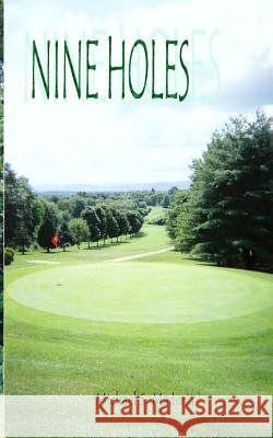 Nine Holes Michael Maderia 9781517251123 Createspace Independent Publishing Platform - książka