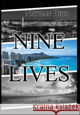 Nine Lives - Volume II: The Douglas Files: Book Ten Nathan Birr 9781737427025 Beacon Books, LLC - książka