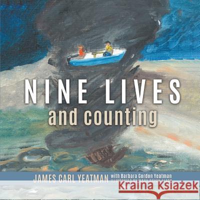 Nine Lives and Counting Carl Yeatman, Barbara Yeatman, Mary Flach 9781613143728 Innovo Publishing LLC - książka