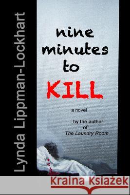 Nine Minutes to Kill Mrs Lynda Lippman-Lockhart 9781986006644 Createspace Independent Publishing Platform - książka