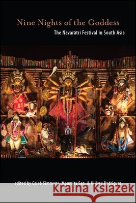 Nine Nights of the Goddess Simmons, Caleb 9781438470702 State University of New York Press - książka