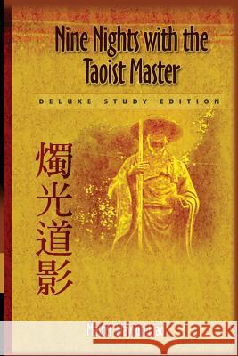 Nine Nights with the Taoist Master: Deluxe Study Edition Waysun Liao   9780976545408 Taichi Center - książka