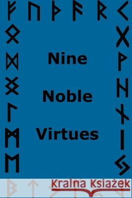 Nine Noble Virtues Jason King Godwise 9781535404570 Createspace Independent Publishing Platform - książka