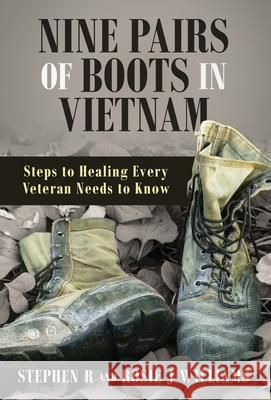 Nine Pairs of Boots in Vietnam Stephen R. Williams Rosie J. Williams 9780578806464 Author Academy Elite - książka