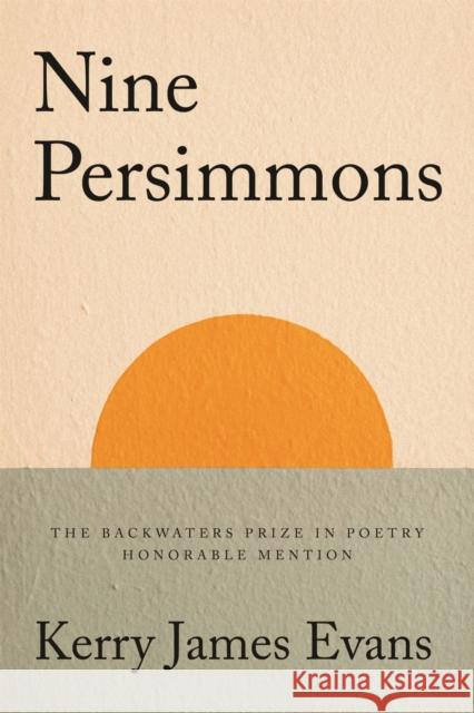 Nine Persimmons Kerry James Evans 9781496243713 Backwaters Press - książka