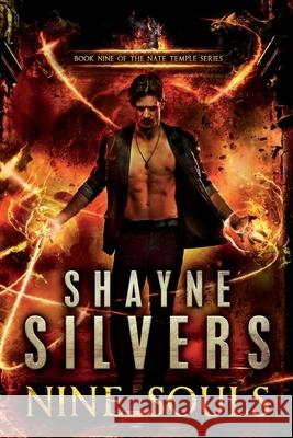 Nine Souls: A Nate Temple Supernatural Thriller Book 9 Shayne Silvers 9781947709102 Argento Publishing - książka