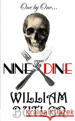 Nine to Dine William Butler 9781481127707 Createspace - książka