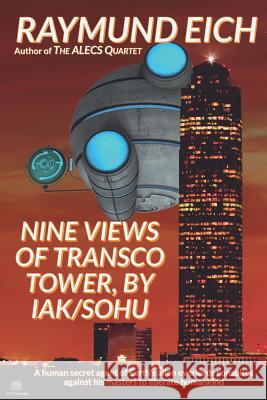 Nine Views of Transco Tower, by Iak/Sohu Raymund Eich 9781718107458 Independently Published - książka