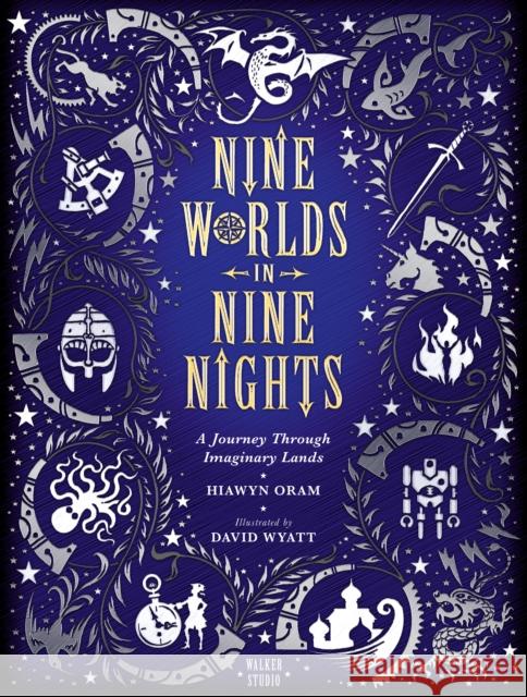 Nine Worlds in Nine Nights: A Journey Through Imaginary Lands Hiawyn Oram David Wyatt  9781406377705 Walker Books Ltd - książka