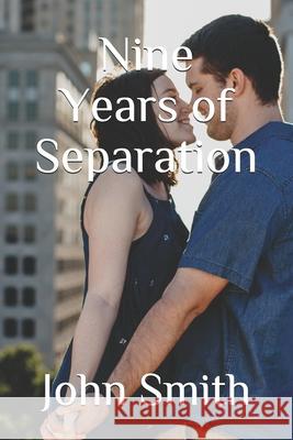 Nine Years of Separation John Smith 9781687798046 Independently Published - książka
