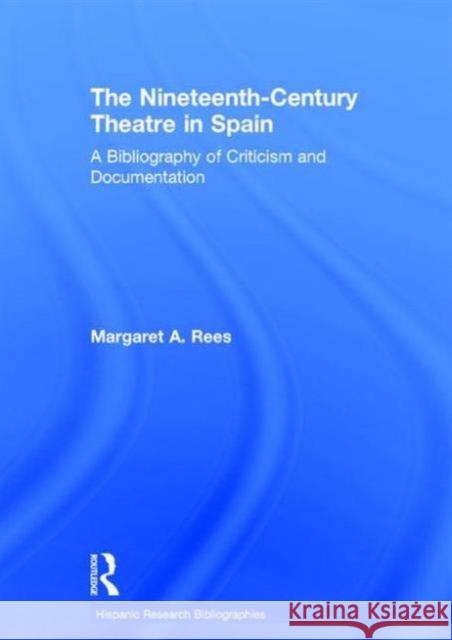 Nineteen Cent Theat Spain: Bib Rees, Margaret A. 9780415239912 Taylor & Francis - książka