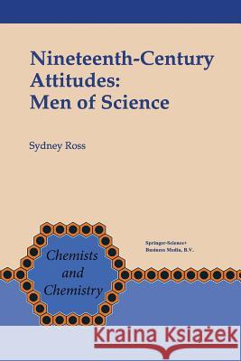Nineteenth-Century Attitudes: Men of Science S. Ross 9789401055918 Springer - książka