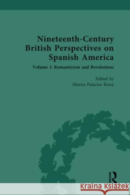 Nineteenth-Century British Perspectives on Spanish America  9781032011660 Taylor & Francis Ltd - książka