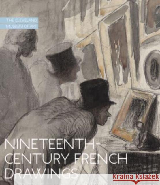 Nineteenth-Century French Drawings: The Cleveland Museum of Art  9781913875008 D Giles Ltd - książka