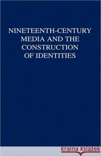 Nineteenth-Century Media and the Construction of Identities Laurel Brake 9780312232153  - książka