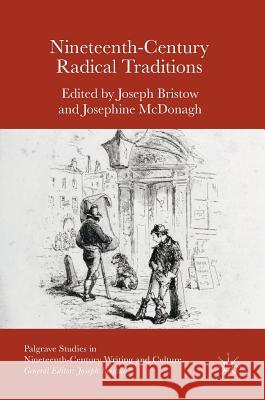 Nineteenth-Century Radical Traditions Joseph Bristow Josephine McDonagh 9781137597052 Palgrave MacMillan - książka