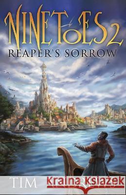 Ninetoes 2: Reaper's Sorrow Tim Andrews 9781839193958 Level Up Publishing - książka