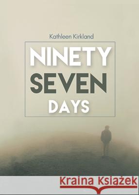 Ninety-Seven Days: David is devastated when his wife, Joan, suddenly dies of cancer. Kathleen Kirkland 9781916303522 Mrs Kathleen Kirkland - książka