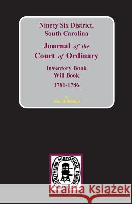 Ninety-Six District, South Carolina Journal of the Court of Ordinary Brent Holcomb 9780893081096 Southern Historical Press, Inc. - książka