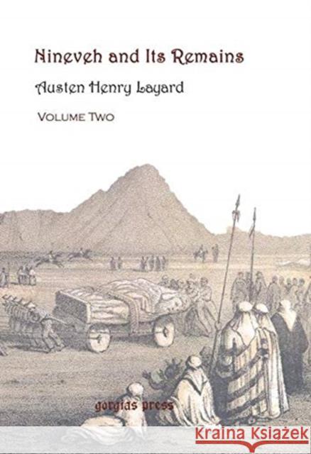 Nineveh and Its Remains (vol 2): With a New Introduction by Stephanie Dalley Austen Layard 9781593331290 Gorgias Press - książka