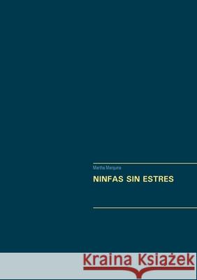 Ninfas Sin Estres Martha Marquina 9783751971935 Books on Demand - książka