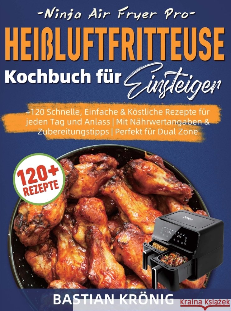 Ninja Air Fryer Pro Heißluftfritteuse Kochbuch für Einsteiger Krönig, Bastian 9789403857343 Bookmundo - książka