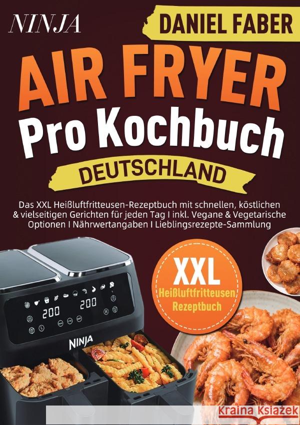 Ninja Air Fryer Pro Kochbuch Deutschland Faber, Daniel 9783565127566 epubli - książka