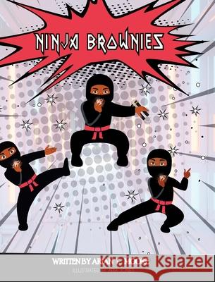 Ninja Brownies Arian T. Moore 9781737745617 Eagle Nose Publishing - książka