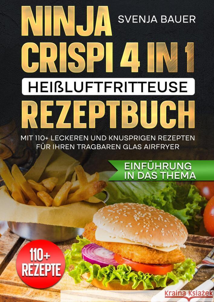 Ninja CRISPi 4 in 1 Heißluftfritteuse Rezeptbuch Bauer, Svenja 9783384689146 tredition - książka