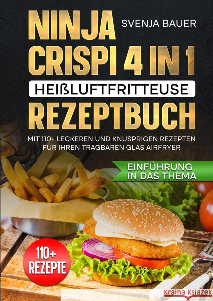 Ninja CRISPi 4 in 1 Heißluftfritteuse Rezeptbuch Bauer, Svenja 9783384689153 tredition - książka