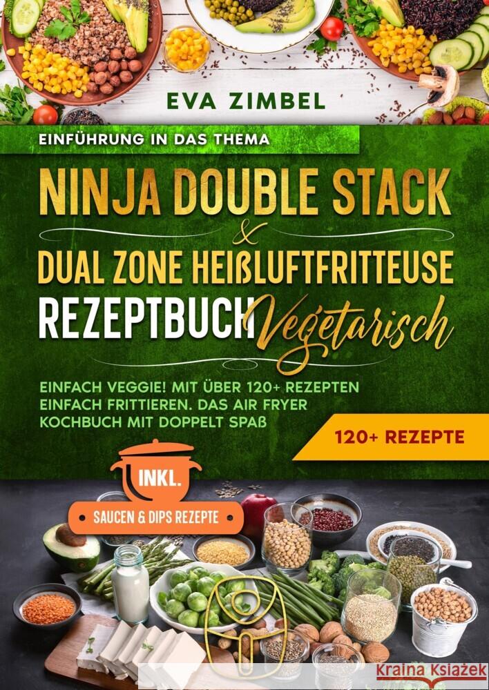 Ninja Double Stack & Dual Zone Heißluftfritteuse Rezeptbuch Vegetarisch Zimbel, Eva 9783384449238 tredition - książka