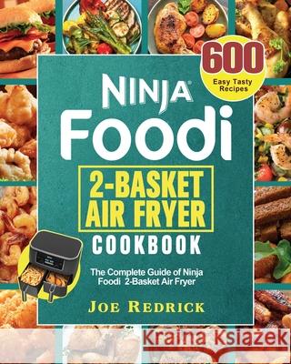 Ninja Foodi 2-Basket Air Fryer Cookbook Joe Redrick 9781922547644 Joe Redrick - książka