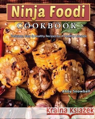 Ninja Foodi Cookbook Snowball, Abby 9781922572790 Marcos Manor - książka