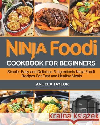 Ninja Foodi Cookbook for Beginners Angela Taylor 9781637331255 Volcanic Rock Press - książka